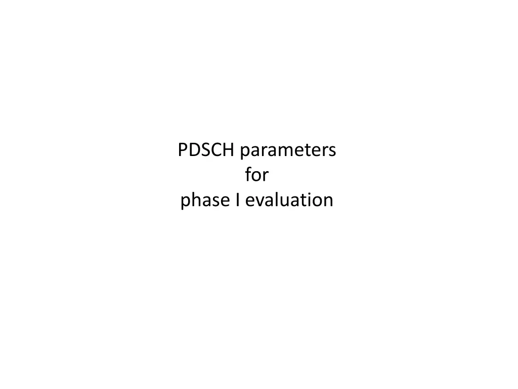 pdsch parameters for phase i evaluation