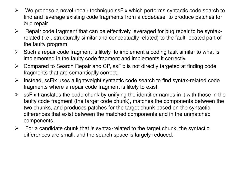 we propose a novel repair technique ssfix which