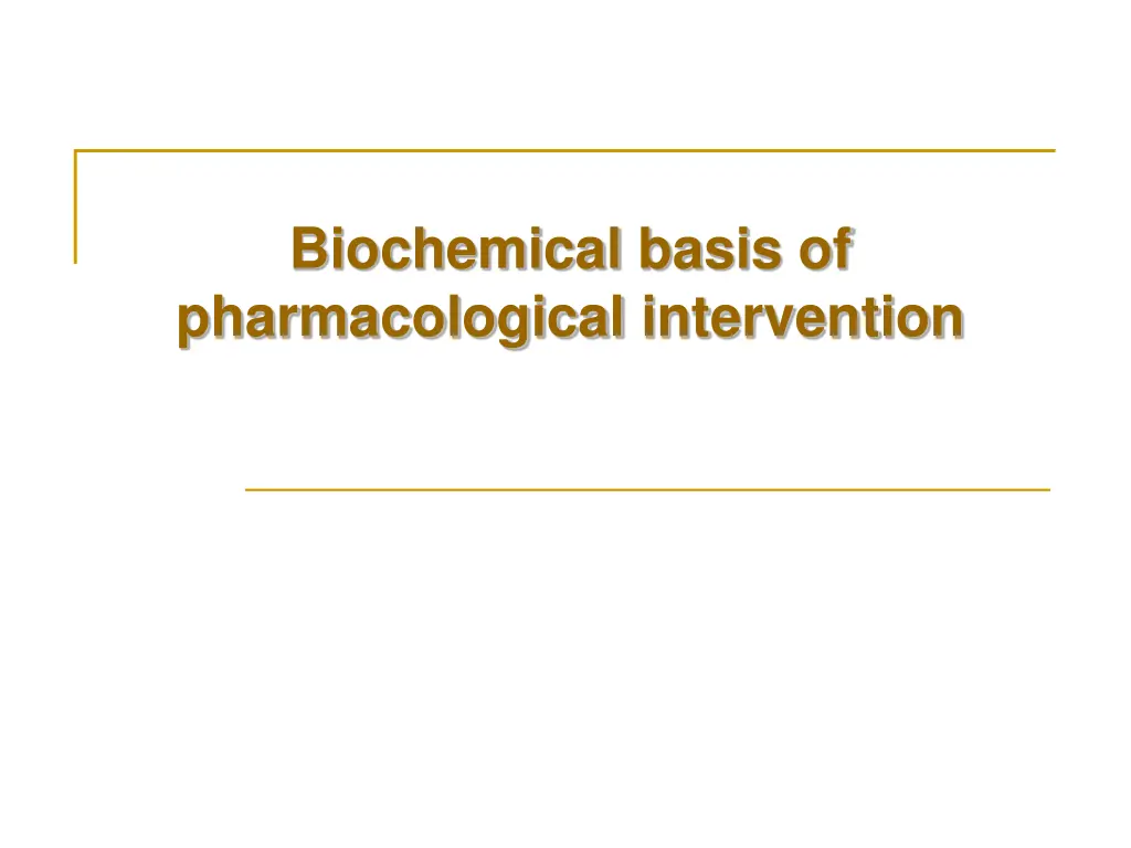 biochemical basis of pharmacological intervention