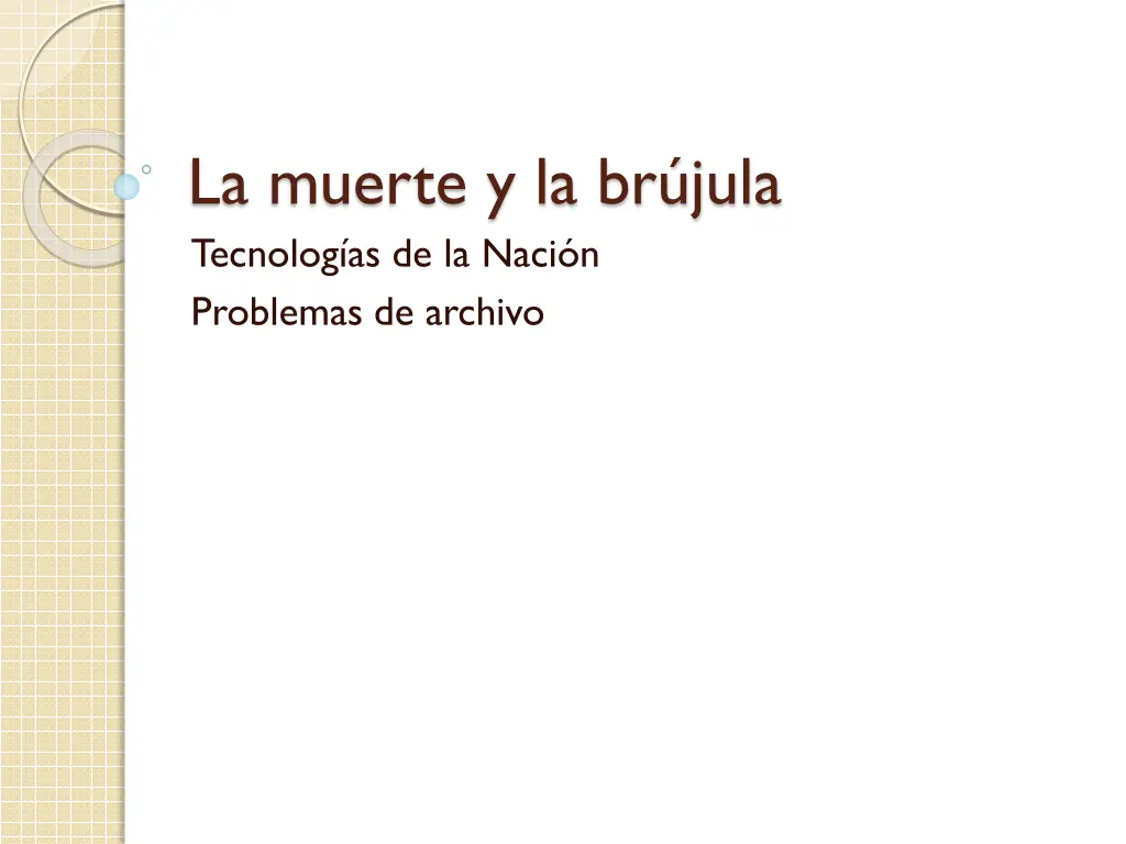 la muerte y la br jula tecnolog as de la naci
