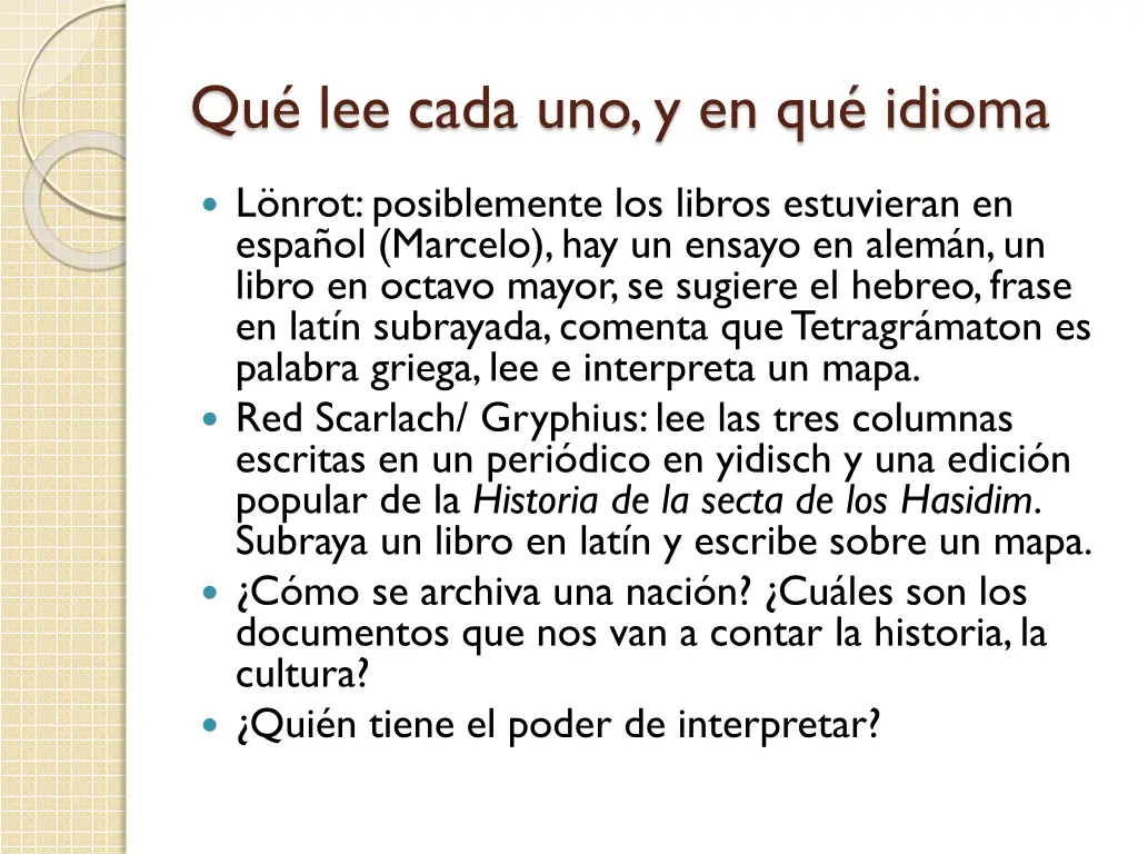qu lee cada uno y en qu idioma
