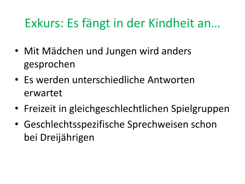 exkurs es f ngt in der kindheit an