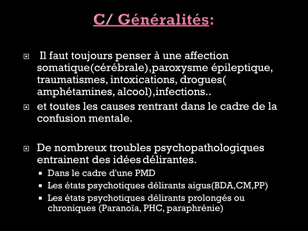 il faut toujours penser une affection somatique