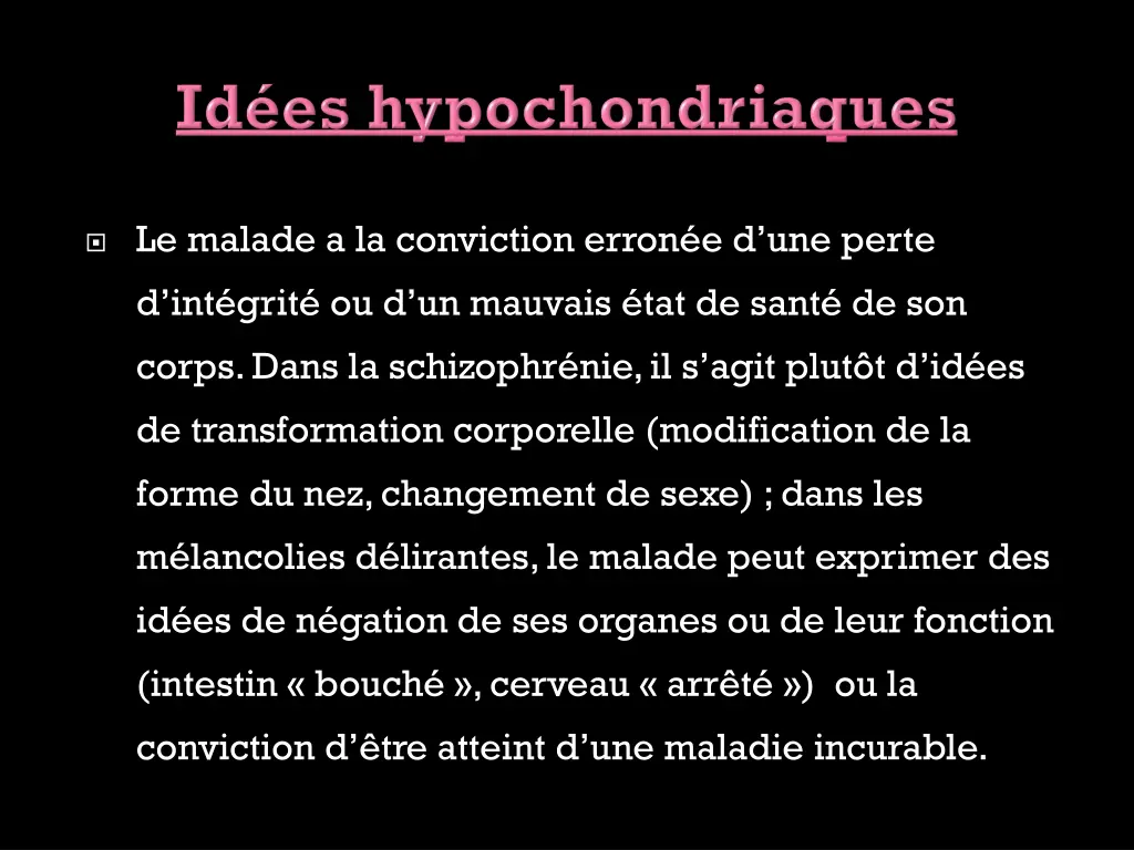 le malade a la conviction erron e d une perte