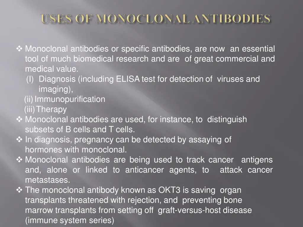 monoclonal antibodies or specific antibodies