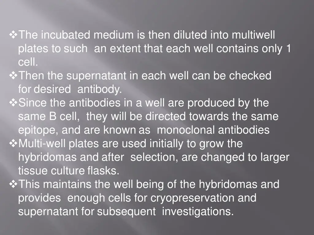 the incubated medium is then diluted into
