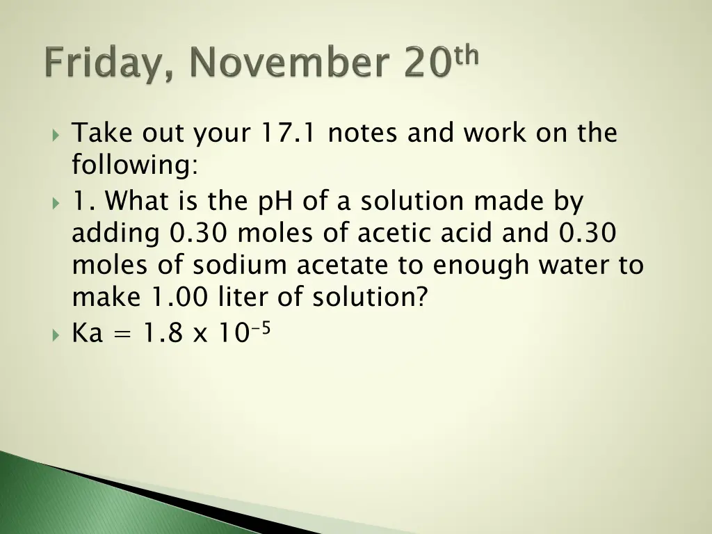 take out your 17 1 notes and work