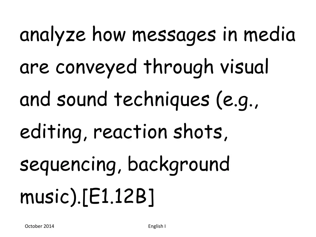 analyze how messages in media are conveyed