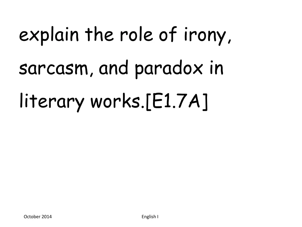 explain the role of irony sarcasm and paradox