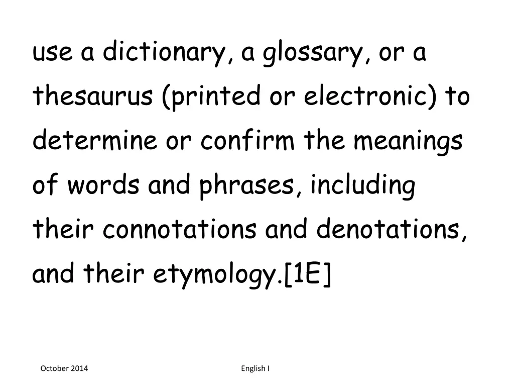 use a dictionary a glossary or a thesaurus