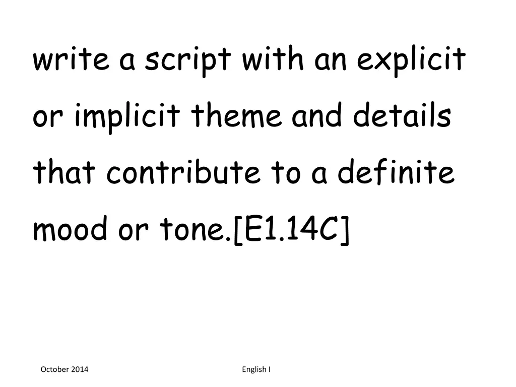 write a script with an explicit or implicit theme