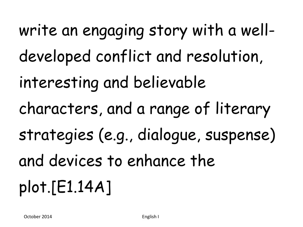 write an engaging story with a well developed