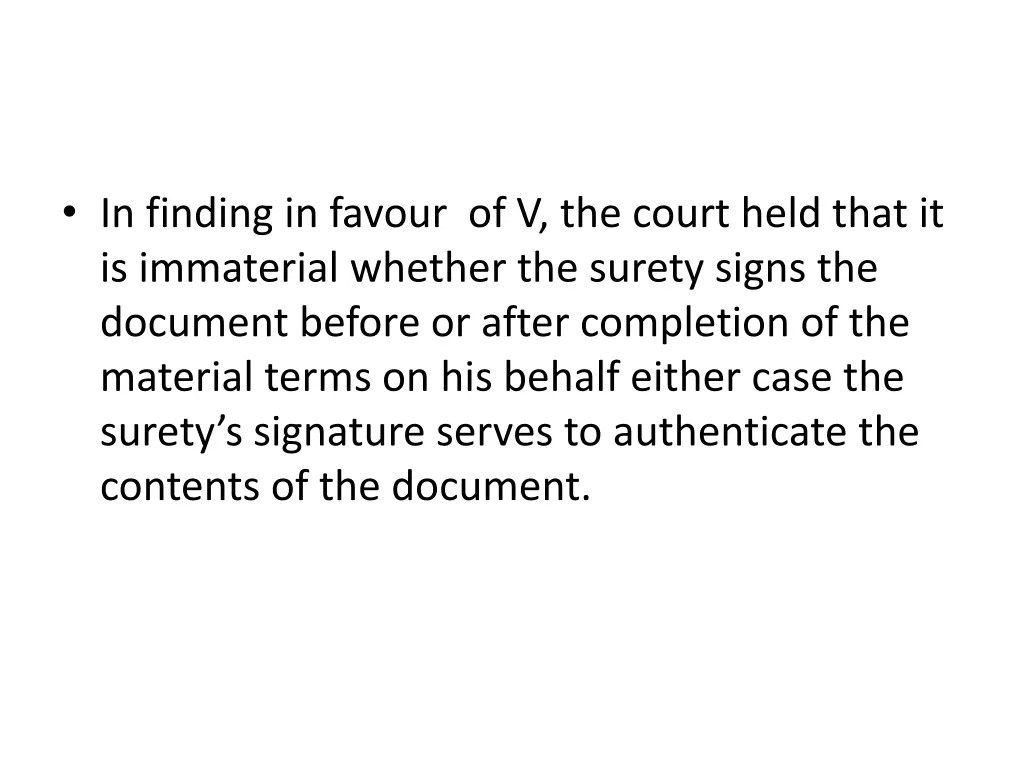 in finding in favour of v the court held that