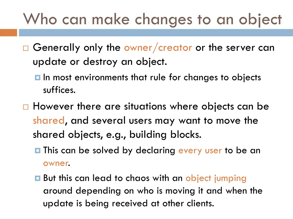 who can make changes to an object