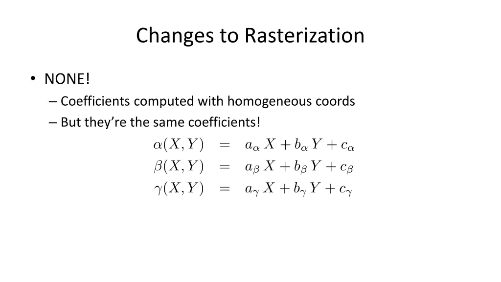 changes to rasterization