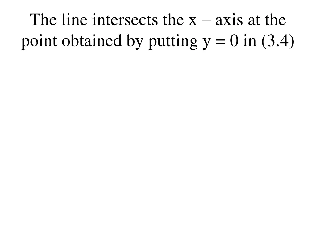 the line intersects the x axis at the point