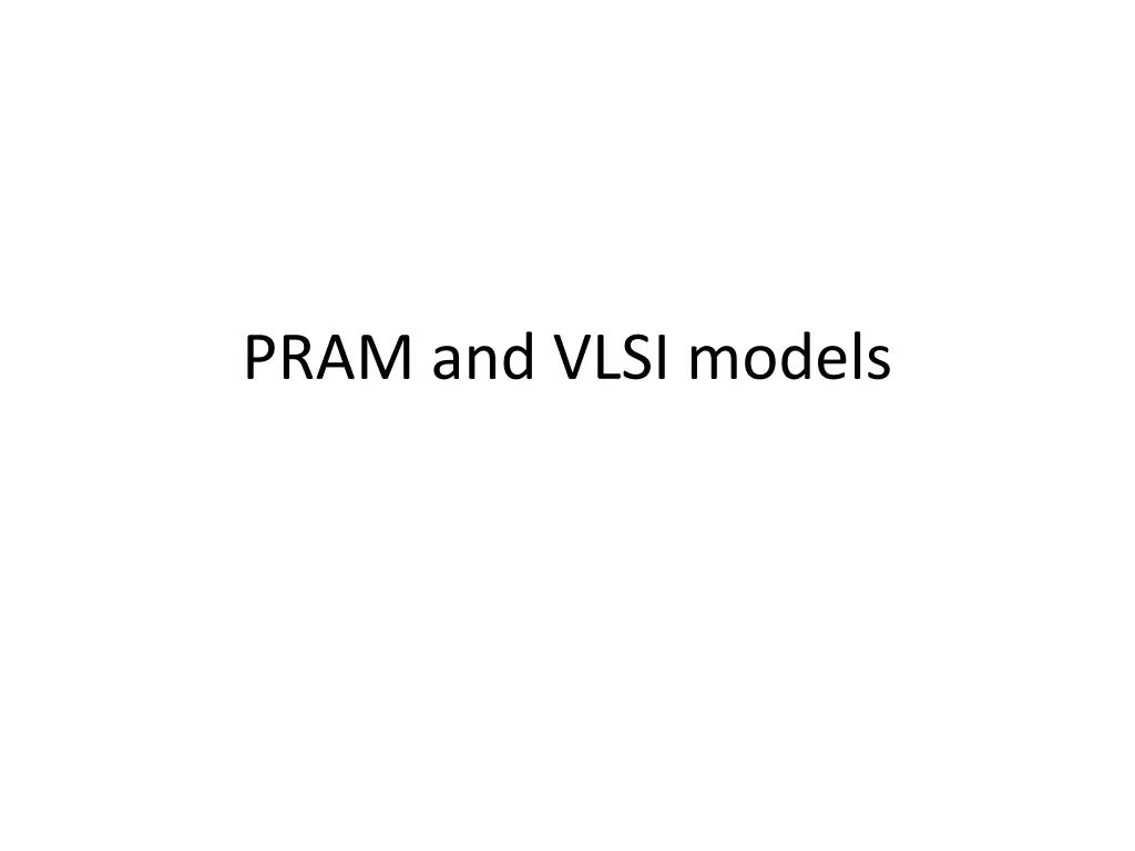 pram and vlsi models