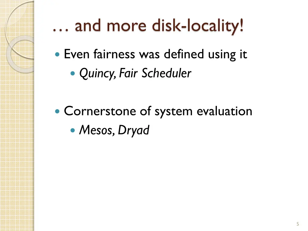 and more disk locality