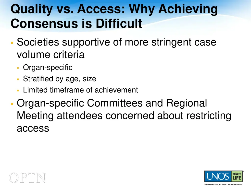 quality vs access why achieving consensus