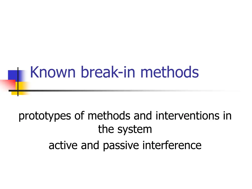 known break in methods