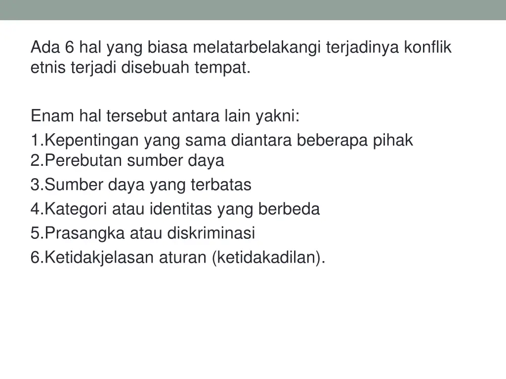 ada 6 hal yang biasa melatarbelakangi terjadinya