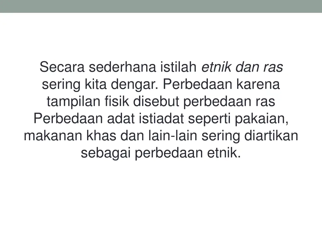 secara sederhana istilah etnik dan ras sering