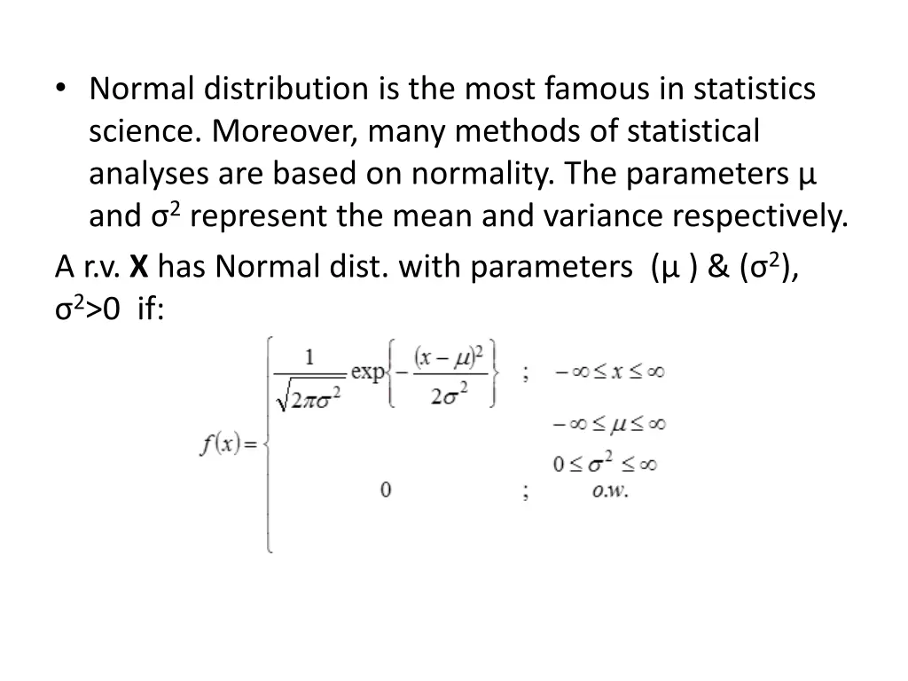 normal distribution is the most famous
