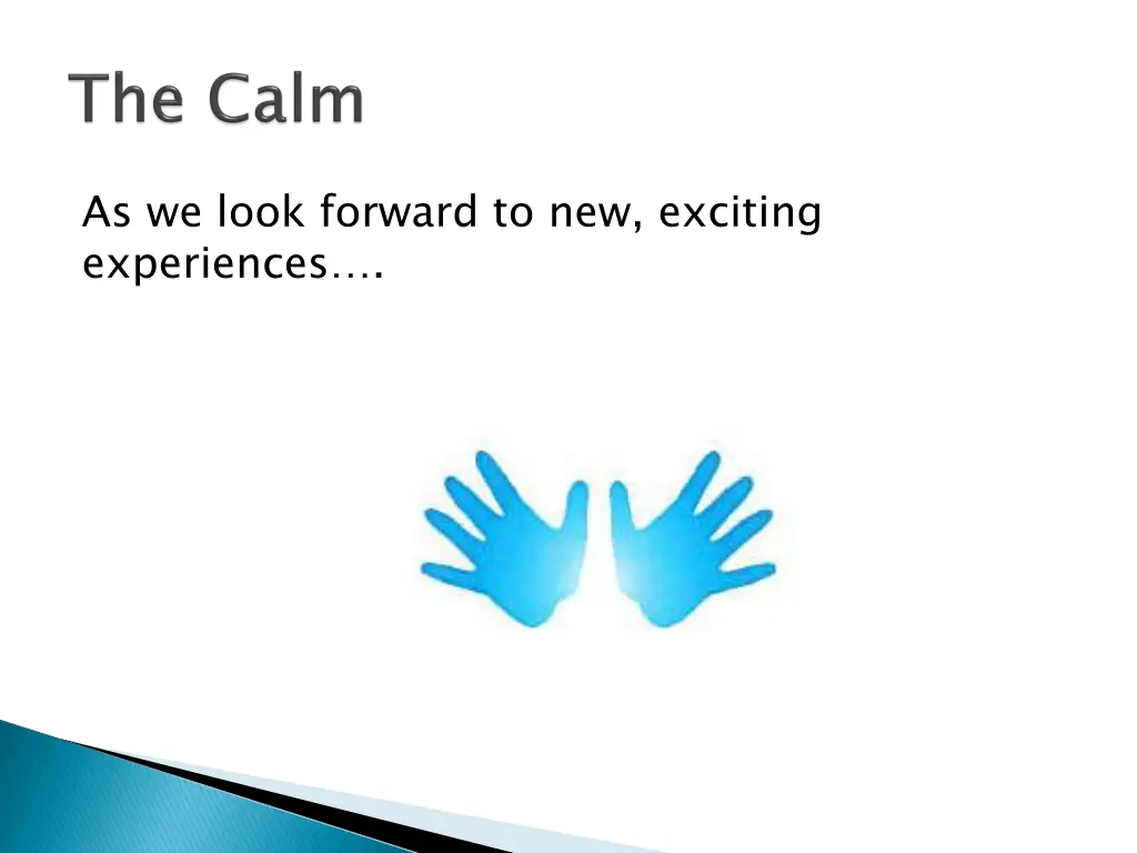 as we look forward to new exciting experiences