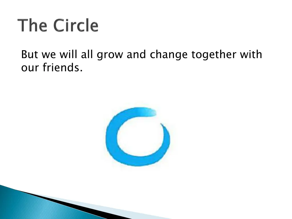 but we will all grow and change together with