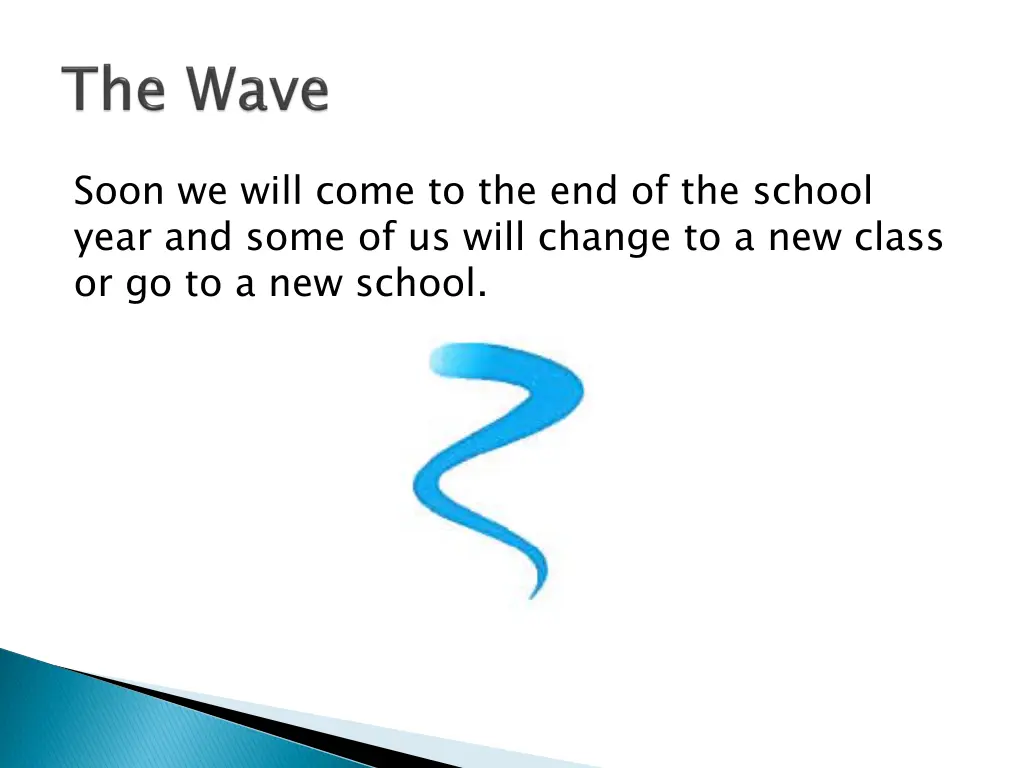 soon we will come to the end of the school year