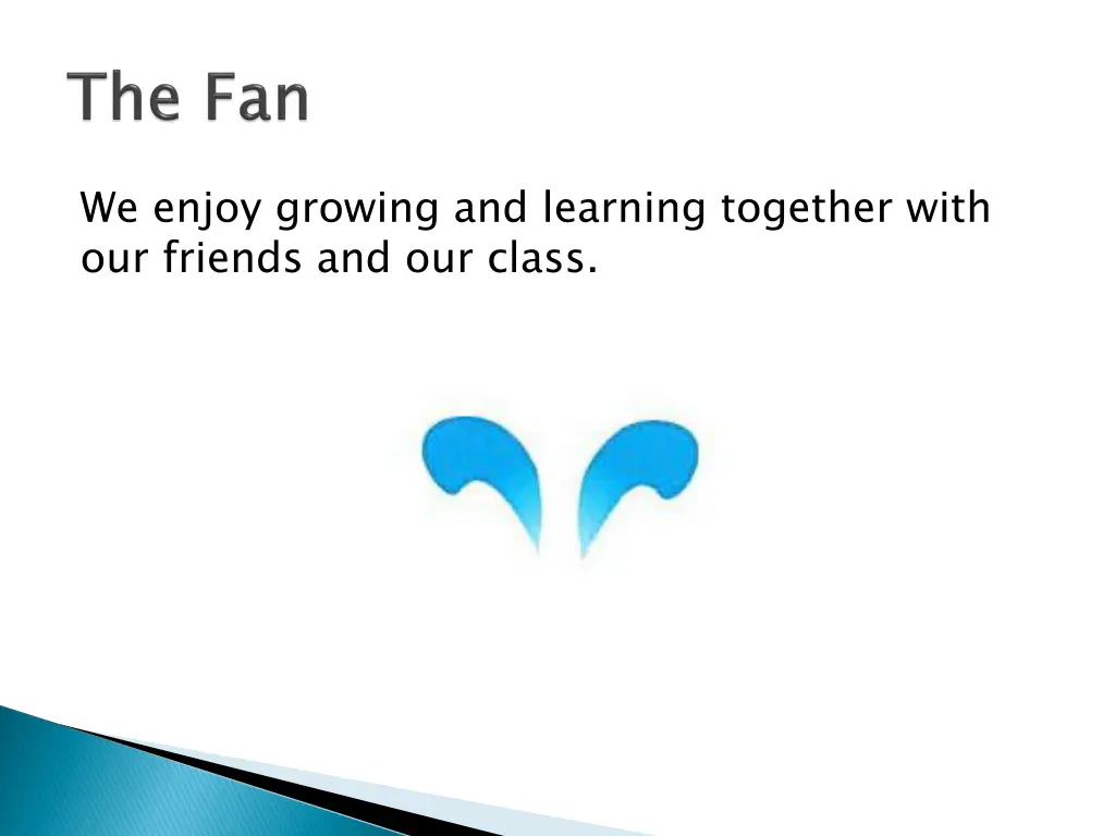 we enjoy growing and learning together with
