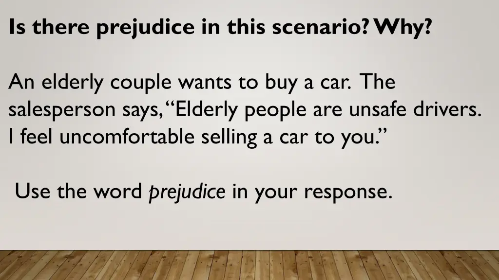 is there prejudice in this scenario why