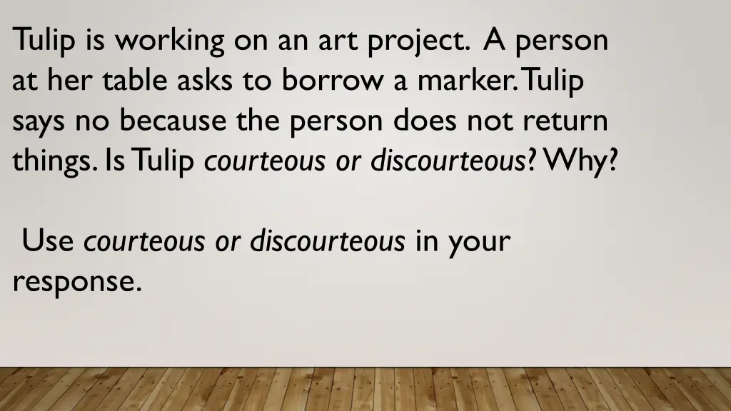 tulip is working on an art project a person