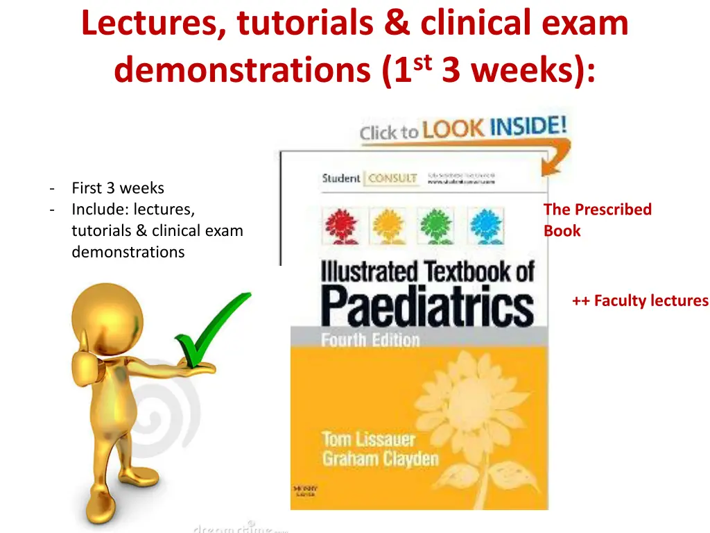lectures tutorials clinical exam demonstrations