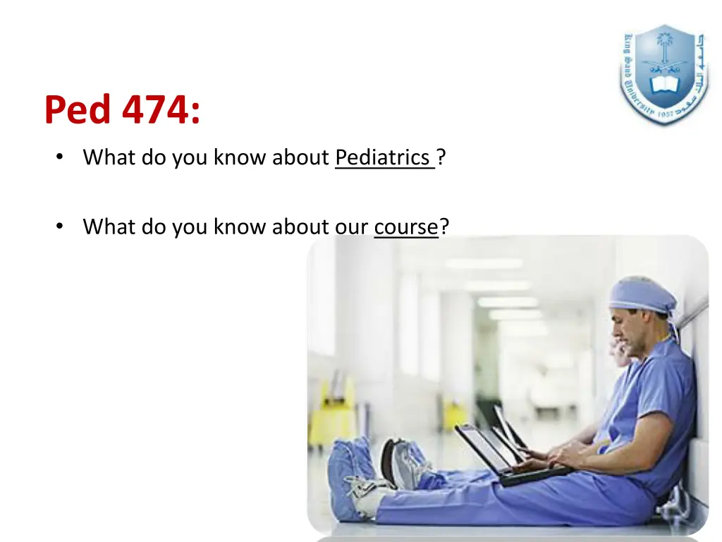 ped 474 what do you know about pediatrics
