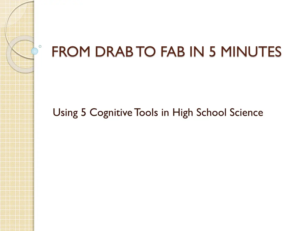 from drab to fab in 5 minutes