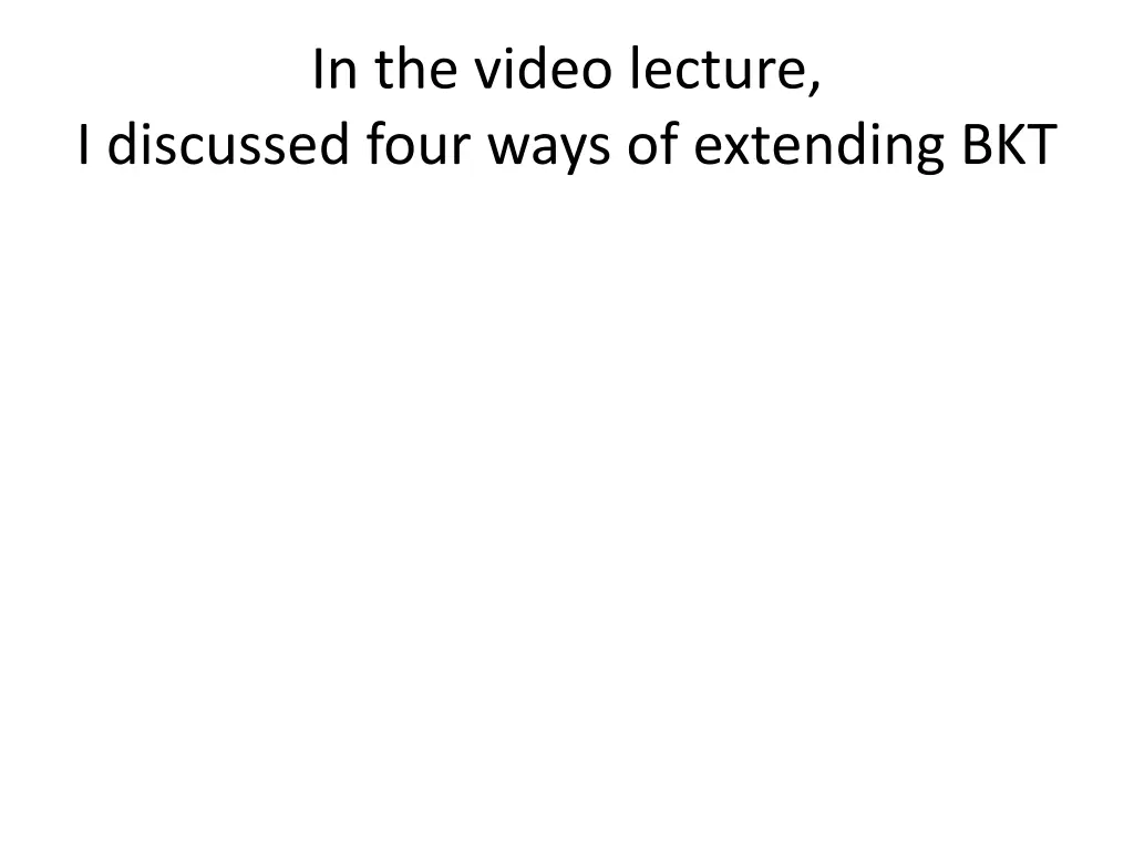 in the video lecture i discussed four ways