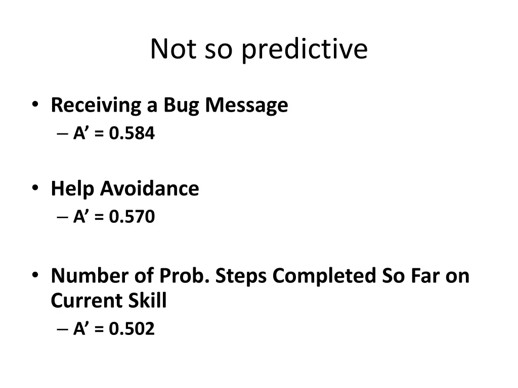 not so predictive