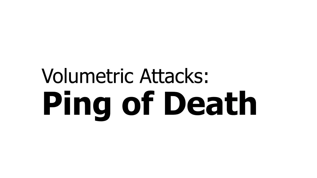 volumetric attacks ping of death