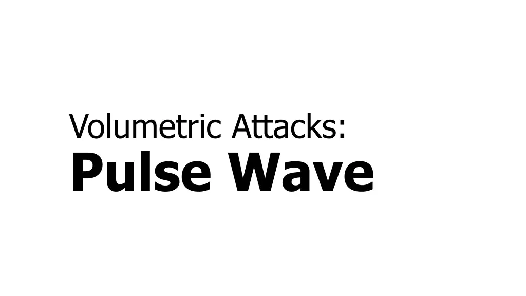 volumetric attacks pulse wave