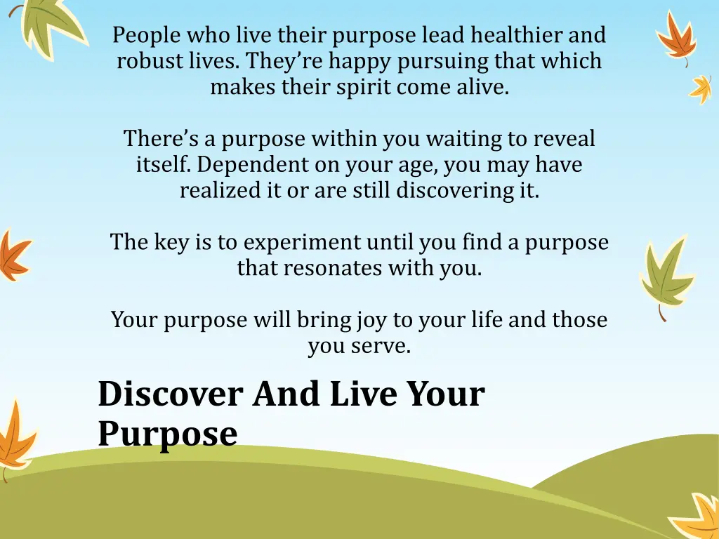 people who live their purpose lead healthier
