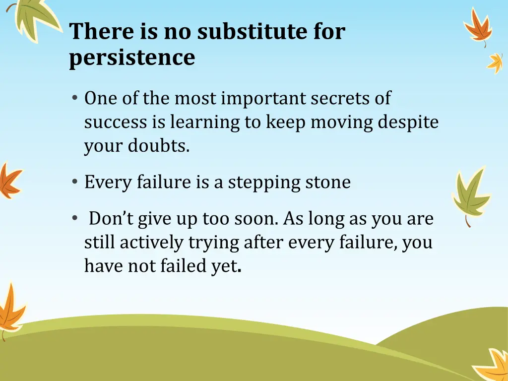 there is no substitute for persistence
