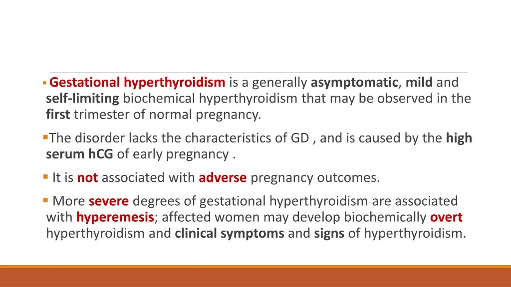gestational hyperthyroidism is a generally