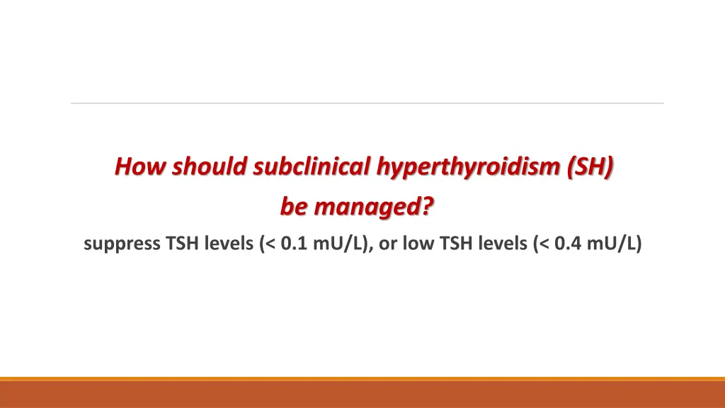 how should subclinical hyperthyroidism