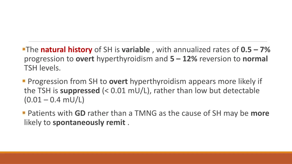 the natural history of sh is variable with