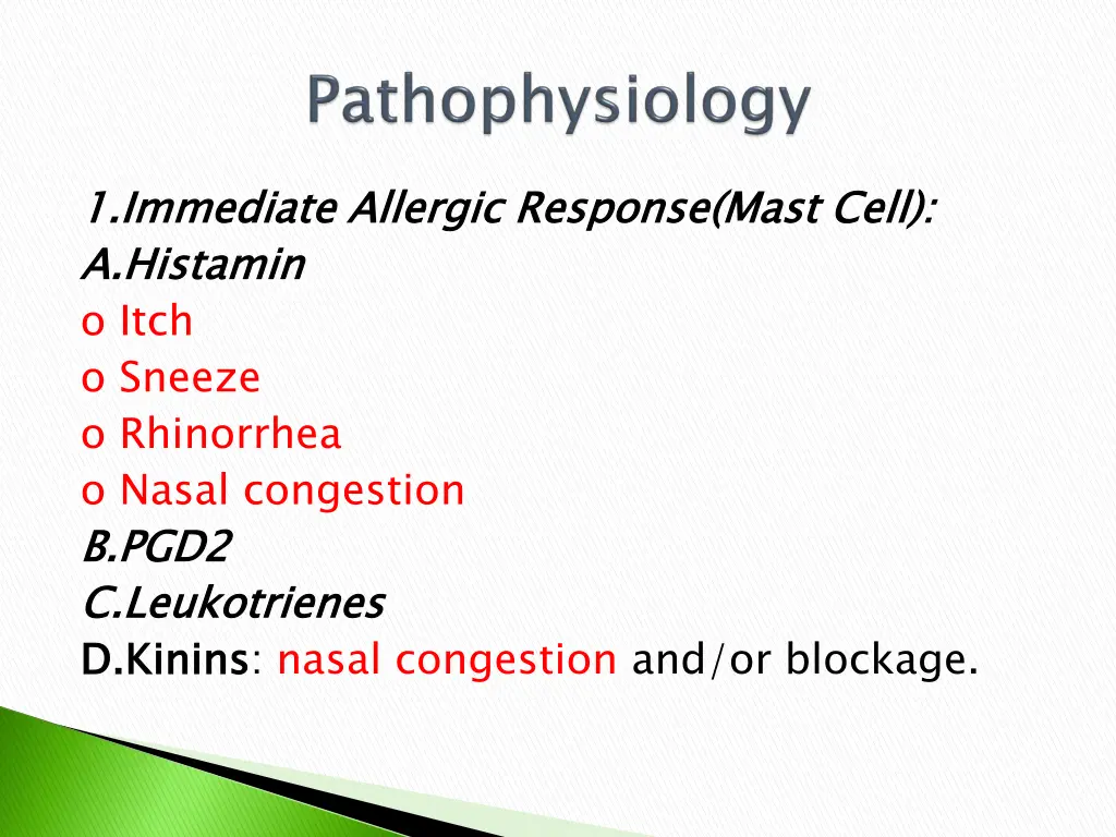 1 1 immediate a histamin o itch o sneeze