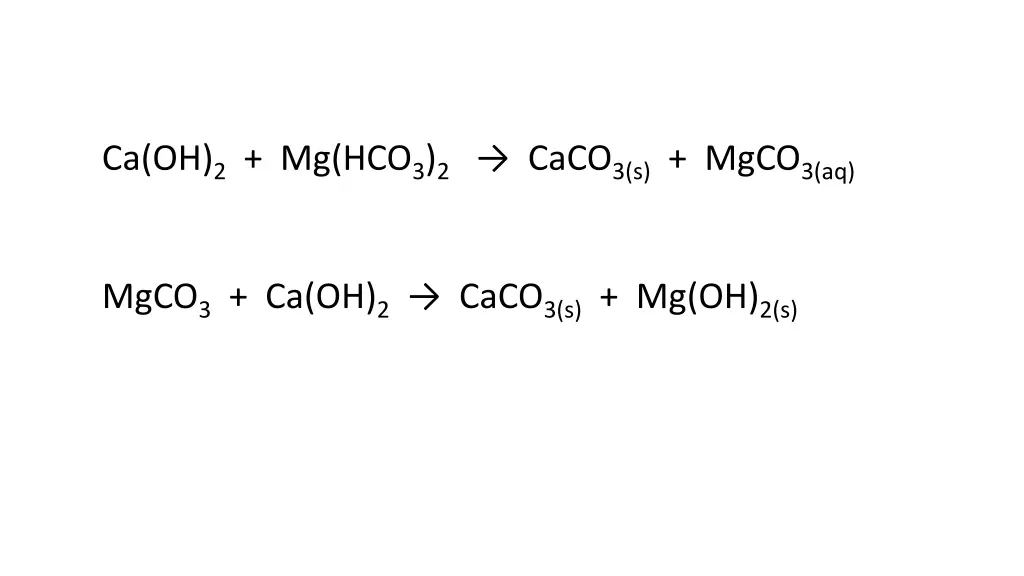 ca oh 2 mg hco 3 2 caco 3 s mgco 3 aq