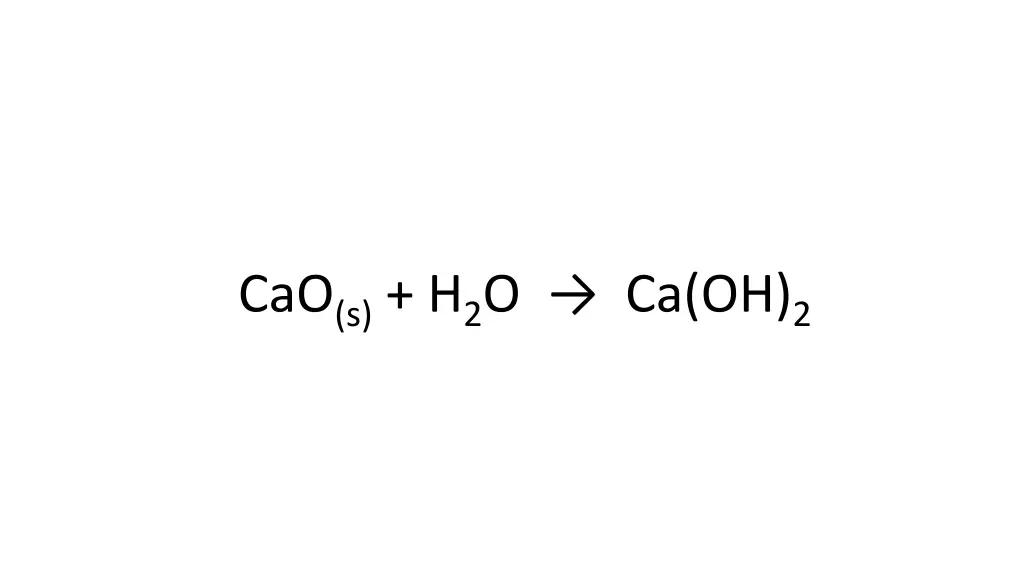 cao s h 2 o ca oh 2