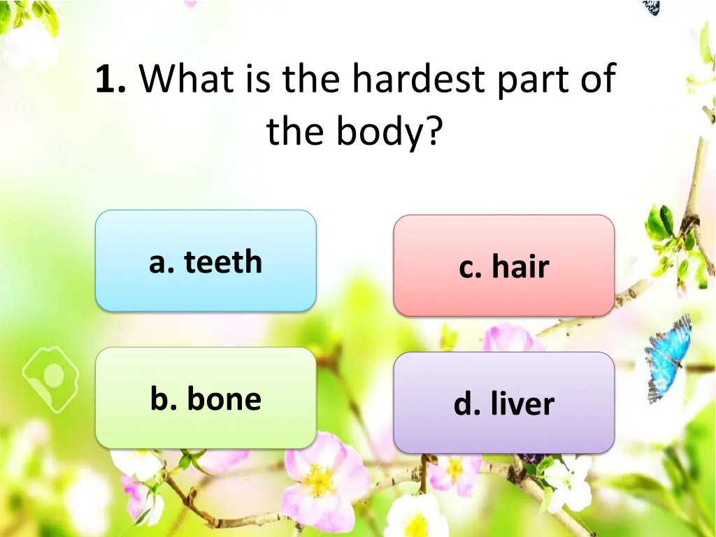 1 what is the hardest part of the body