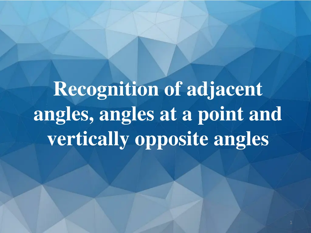 recognition of adjacent angles angles at a point